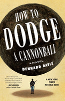 How to Dodge a Cannonball