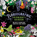 Floriographic: Midnight Garden : An Artist's Coloring Book of Nighttime Floral Wonders-9781250346919