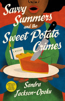 Savvy Summers and the Sweet Potato Crimes : A Mystery-9781250351906