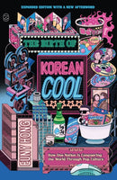 The Birth of Korean Cool : How One Nation Is Conquering the World Through Pop Culture (Expanded Edition)-9781250353276