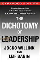 The Dichotomy of Leadership : Balancing the Challenges of Extreme Ownership to Lead and Win (Expanded Edition)-9781250354945