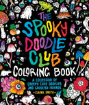 The Spooky Doodle Club Coloring Book : A Collection of Creepy-Cute Oddities and Ghoulish Friends-9781250359025