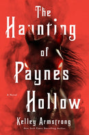 The Haunting of Paynes Hollow-9781250360564