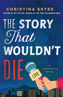 The Story That Wouldn't Die : A Mystery-9781250364135