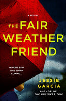 The Fair-Weather Friend : A Novel-9781250364456