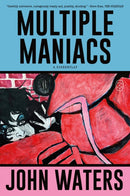 Multiple Maniacs : A Screenplay-9781250371317