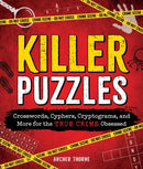 Killer Puzzles : Crosswords, Cyphers, Cryptograms, and More for the True Crime Obsessed-9781250373007