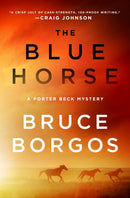 The Blue Horse : A Porter Beck Mystery-9781250373908