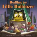 Bedtime for Little Bulldozer-9781250377159