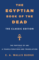 The Egyptian Book of the Dead : The Classic Edition-9781250384300