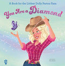 You Are a Diamond : A Book for the Littlest Dolly Parton Fans-9781250386366