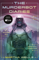 Murderbot Diaries Vol. 1 All Systems Red, Artificial Condition