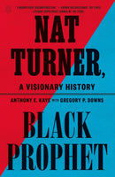 Nat Turner, Black Prophet : A Visionary History-9781250390561
