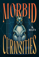 Morbid Curiosities