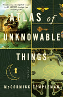 Atlas of Unknowable Things-9781250393494
