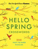 New York Times Games Hello Spring Crosswords : 200 Easy to Hard Puzzles-9781250396273