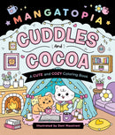 Mangatopia: Cuddles and Cocoa : A Cute and Cozy Coloring Book-9781250396693