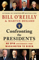 Confronting the Presidents : No Spin Assessments from Washington to Biden-9781250405975