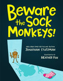 Beware the Sock Monkeys!