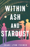 Within Ash and Stardust-9781250420862