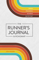 The Runner's Journal & Roadmap : Track. Progress. Achieve. Day by Day.-9781250421067