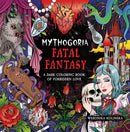 Mythogoria: Fatal Fantasy : A Dark Coloring Book of Forbidden Love-9781250421326