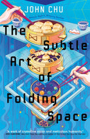 The Subtle Art of Folding Space-9781250425409
