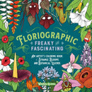 Floriographic: Freaky and Fascinating