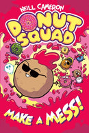 The Donut Squad: Make a Mess!