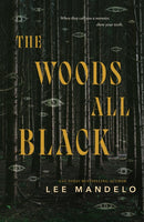 The Woods All Black