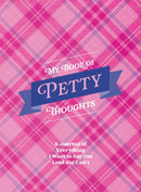 My Book of Petty Thoughts