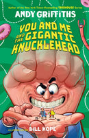 You and Me and the Gigantic Knucklehead