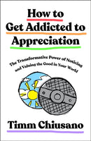 How to Get Addicted to Appreciation
