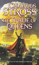 The Trade of Queens : Book Six of the Merchant Princes-9781250750587