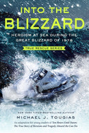 Into the Blizzard (Young Readers Edition) : Heroism at Sea During the Great Blizzard of 1978-9781250763471