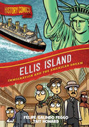 History Comics: Ellis Island : Immigration and the American Dream-9781250768780