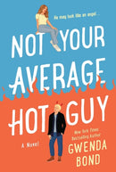 Not Your Average Hot Guy : A Novel-9781250771742