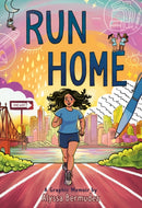 Run Home : A Graphic Memoir-9781250774316