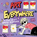 Art Is Everywhere : A Book About Andy Warhol-9781250777157