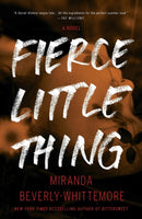 Fierce Little Thing : A Novel-9781250779441
