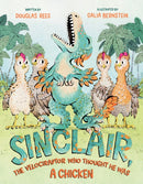 Sinclair, the Velociraptor Who Thought He Was a Chicken-9781250781994