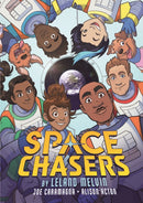 Space Chasers by Leland Melvin-9781250782762