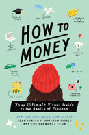 How to Money : Your Ultimate Visual Guide to the Basics of Finance-9781250791696