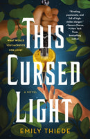 This Cursed Light : A Novel-9781250794079