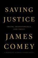 Saving Justice : Truth, Transparency, and Trust-9781250799128