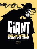 The Giant : Orson Welles, the Artist and the Shadow-9781250805942