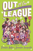 Out of Our League : 16 Stories of Girls in Sports-9781250810717