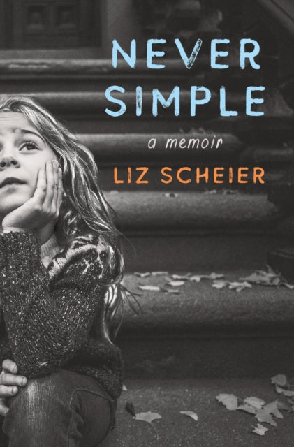 Never Simple : A Memoir-9781250823137