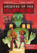 Archives of the Unexplained: Unwanted Guests-9781250850256