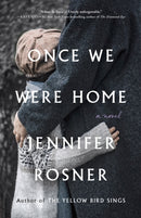 Once We Were Home : A Novel-9781250855565